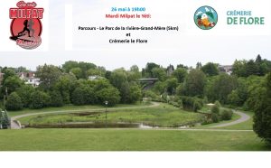 Mardi Milpat le Yéti: Parcours - Le Parc de la rivière-Grand-Mère (5km) et Crémerie le Flore @ Parc de la rivière-Grand-Mère